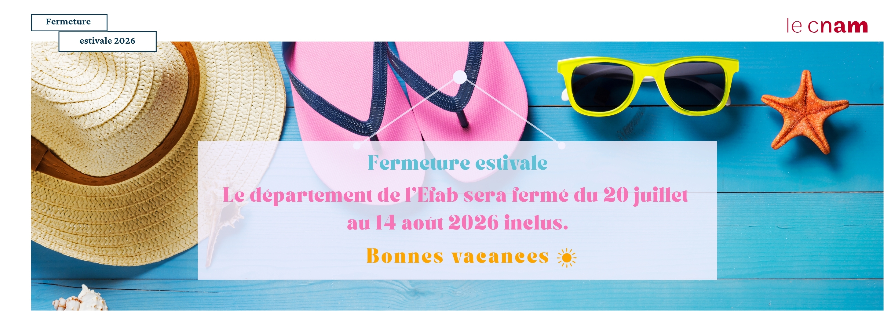 Fermeture estivale 2026