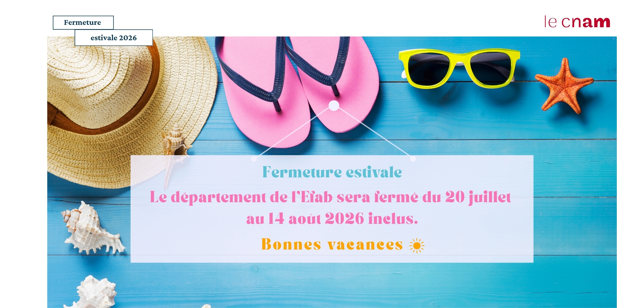 Fermeture estivale 2026